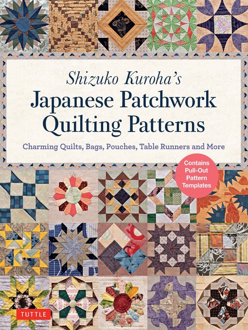 Title details for Shizuko Kuroha's Japanese Patchwork Quilting Patterns by Shizuko Kuroha - Available